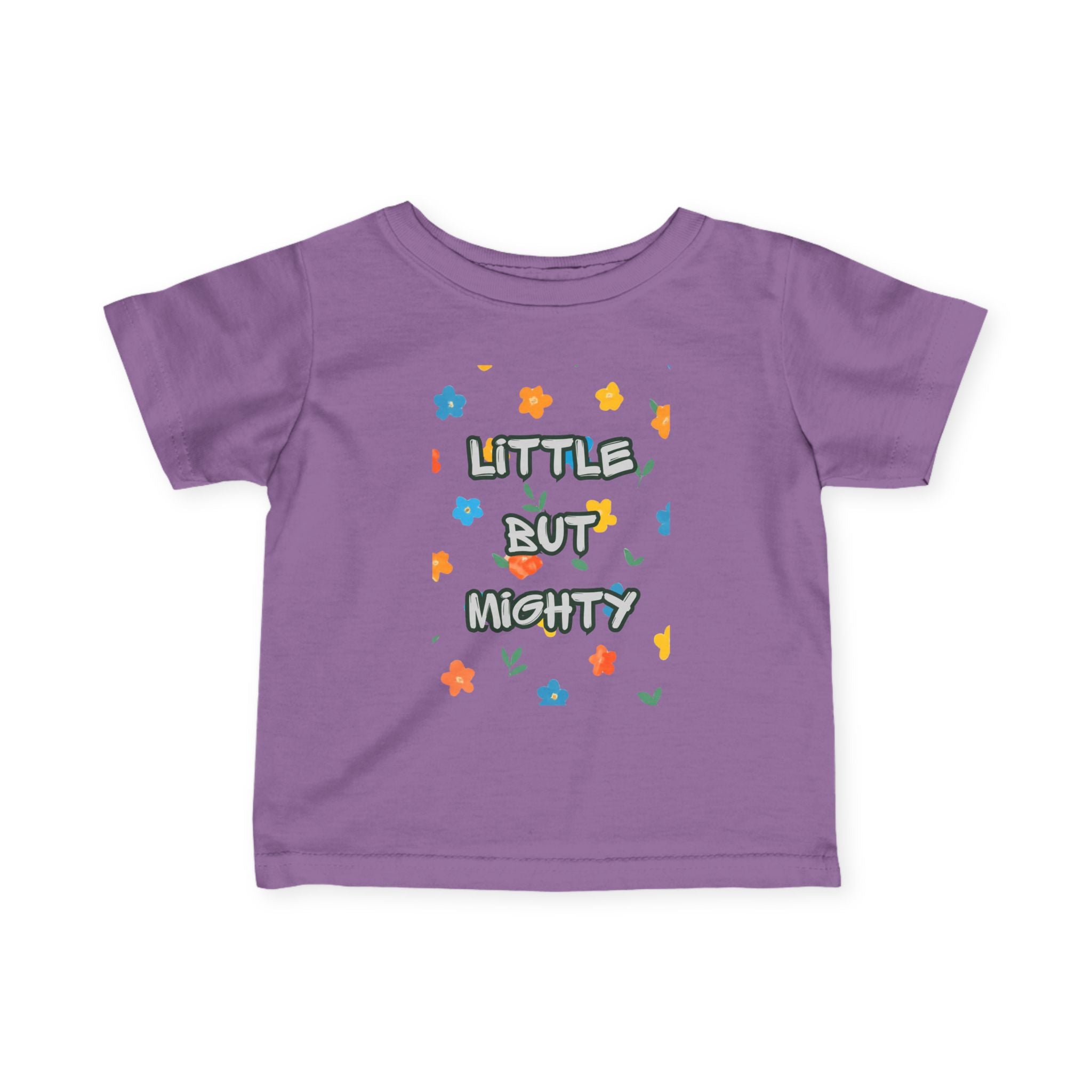 Infant Tee — "Little But Mighty" Cute Floral Baby Shirt
