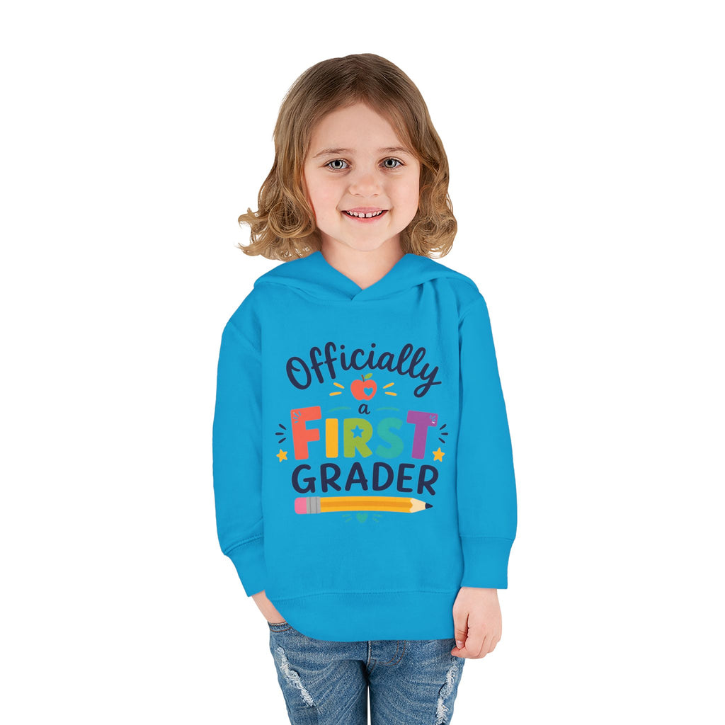 Officially a First Grader Toddler Hoodie — Back to School Pullover