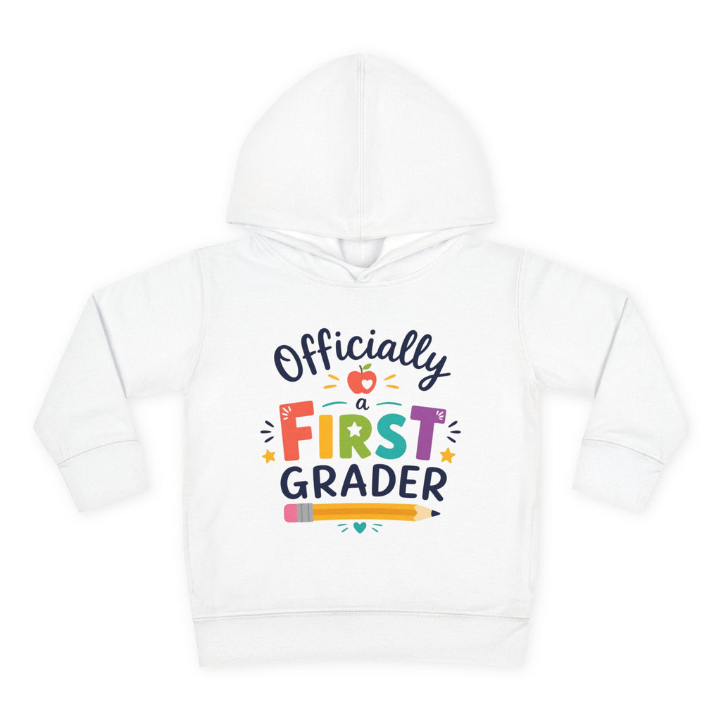 Officially a First Grader Toddler Hoodie — Back to School Pullover