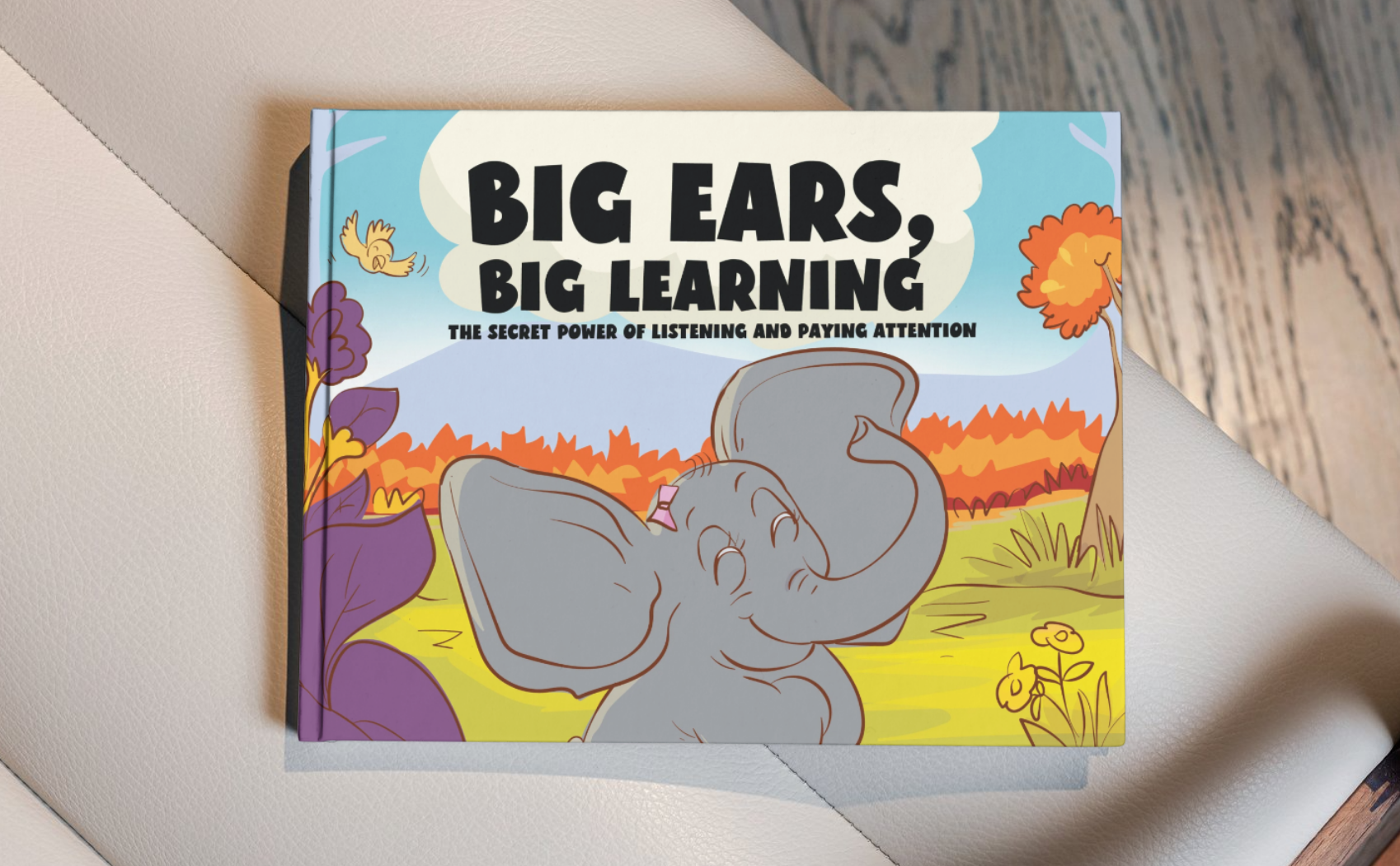 Big Ears, Big Learning: The Secret Power of Listening and Paying Attention