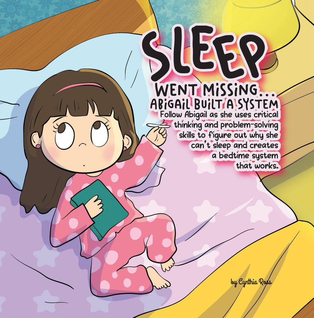 Sleep Went Missing, Abigail Built a System (Problem Solving)